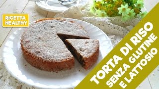 Torta di riso SENZA GLUTINE E LATTOSIO ricetta di VivaLaFocaccia rivisitata [upl. by Wolfort]