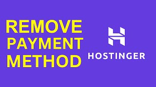 How To Remove Payment Method From Your Hostinger Account [upl. by Magner]