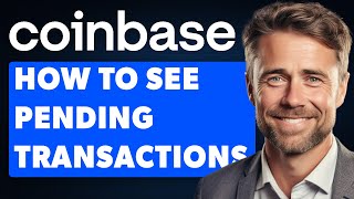 How To See Pending Transactions On Coinbase 2024 Guide [upl. by Anayra]