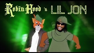 Robin Hood n Lil Jon [upl. by Matthew]