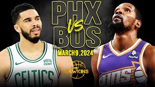 Phoenix Suns vs Boston Celtics Full Game Highlights  March 9 2024  FreeDawkins [upl. by Yaniv]