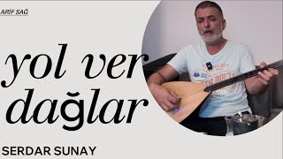 YOL VER DAĞLAR ARİF SAĞ [upl. by Harragan]