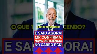 🚨FINALMENTE SAIU MP PUBLICA CONFIRMAÇÃO DE NOVA DEFICIÊNCIA NO CARRO PCD deficienteauditivo pcd [upl. by Annetta110]