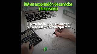 IVA en exportación de servicios Requisitos [upl. by Aramahs]