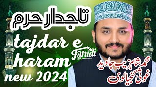 Tajdar e Haram  Shahzaib Javid  New Naat 2024  Beautiful Video  Faridi Official [upl. by Ahteral878]