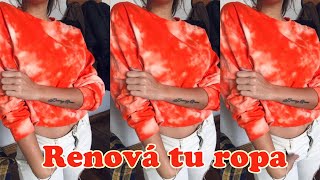 TRANSFORMO MI ROPA VIEJA EN NUEVA batik con lavandina [upl. by Haynor]