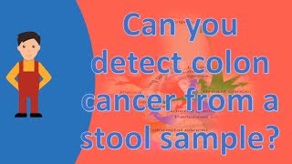 Can you detect colon cancer from a stool sample  Frequently ask Questions on Health [upl. by Netsirc502]