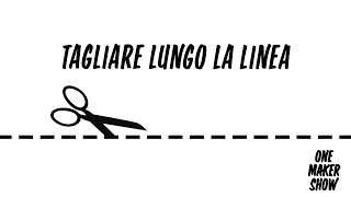 Daily Vlog 006  Tagliare Lungo La Linea  One Maker Show [upl. by Ytsur]