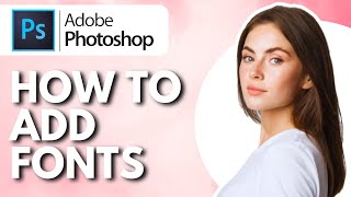 How To Add Fonts To Photoshop  Full Guide [upl. by Namhar]