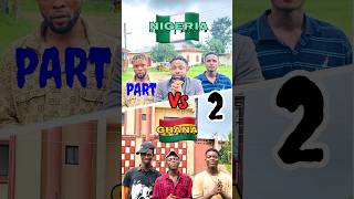 Nigeria vs Ghana part2 nigeria ghana nigerian nigeriaentertainment ghanacelebrities [upl. by Irwinn502]