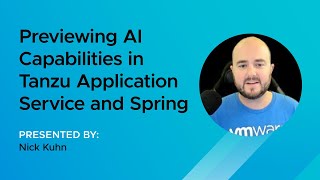 Explore Spring AI and Tanzu Application Service [upl. by Ripleigh]