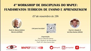 4º WORKSHOP DE DISCIPLINAS DO MNPEF Fundamentos Teóricos de Ensino e Aprendizagem [upl. by Tteltrab]