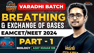 Breathing and Exchange of Gases  Part1  Varadhi EAPCET  NEET 2024  Ajay Sir  Vedantu Telugu [upl. by Asyl21]