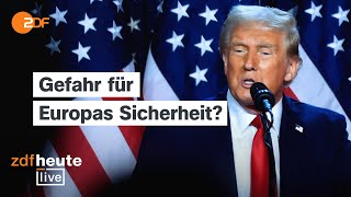 Trump ist neuer USPräsident  was das für Europa bedeuten könnte  ZDFheute live [upl. by Shelby590]