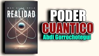 📚 MAS ALLA DE LA REALIDAD DESBLOQUEA TU PODER CUANTICO AUDIOLIBRO [upl. by Gilberta196]