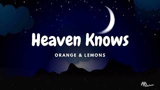 Heaven Knows  Orange amp Lemons  Lyrics  This Angel Has Flown Away [upl. by Bollinger]