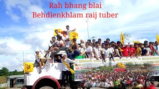 Behdienkhlam Raij tuber sngi musiang rah bhang blai phang nen na seinraij mihmyntdu [upl. by Bamford]