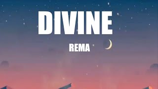 Rema  Divine lyrics [upl. by Eidnil]