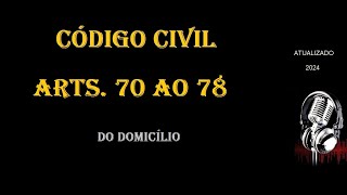 CÓDIGO CIVIL  arts 70 ao 78 ATUALIZADO 2024 [upl. by Udenihc247]