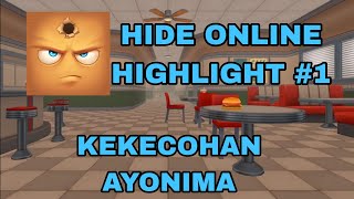 KEKECOHAN AYONIMA SQUADHIDE ONLINE HIGHLIGHT MALAYSIA [upl. by Jacquelyn]