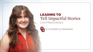 Leading to Tell Impactful Stories Lisa Maslovskaya  University of Oklahoma [upl. by Bodrogi]