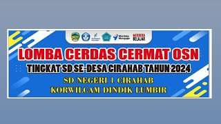 LOMBA CERDAS CERMAT OSN TINGKAT SD SEDESA CIRAHAB TAHUN 2024 [upl. by Emmeline]