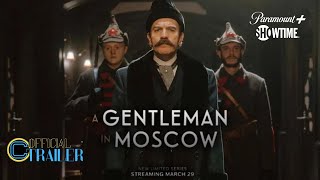 A Gentleman in Moscow  Official Trailer  SHOWTIME [upl. by Les]