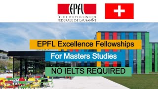 EPFL Excellence Fellowships at Swiss Federal Institute of Technology in Lausanne [upl. by Monagan]