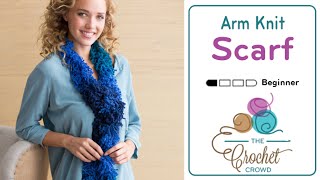 How to Arm Knit a Scarf in 5 Minutes  BEGINNER  The Crochet Crowd [upl. by Ydualc950]