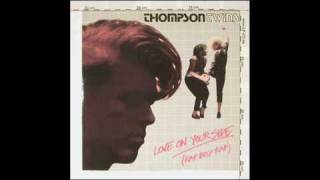 Thompson Twins  Love On Your Side no talkin [upl. by Meekyh306]