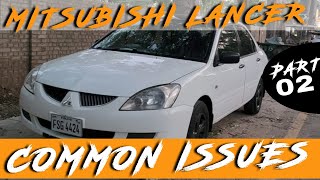 Mitsusbishi Lancer Common issues  Mitubishi Lancer why failed In Pakistan Part 02 mitubishilancer [upl. by Annal]