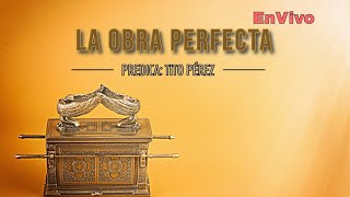 La Obra Completa Predica Tito Perez [upl. by Shurlock]