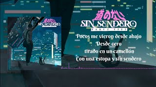 Sin Sendero  Faruz Feet Video con letra [upl. by Nylyrehc]