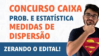 CONCURSO CAIXA  MEDIDAS DE DISPERSÃO  PROBABILIDADE E ESTATÍSTICA [upl. by Selinda]