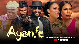 AYANFE NOLLYWOOD YORUBA MOVIE STARRING ODUNLADE ADEKOLA  MOSUN FILANI  BOLAJI AMUSAN [upl. by Mikel]