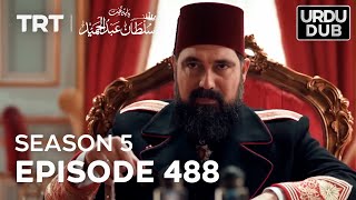 Payitaht Sultan Abdulhamid Episode 488  Season 5 [upl. by Kristo]