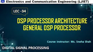 DSP Session 34DSP Processor Architecture General DSP Processor [upl. by Levi]