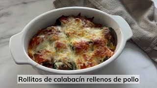 Rollitos de calabacín rellenos de pollo gratinados con tomate y queso [upl. by Oicnerual107]