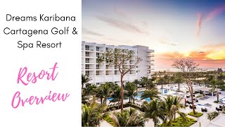 DREAMS KARIBANA CARTAGENA BEACH AND GOLF  RESORT OVERVIEW [upl. by Aiciram]