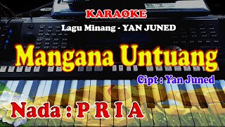 LAGU MINANG  MANGANA UNTUANG  KARAOKE [upl. by Solracsiul]