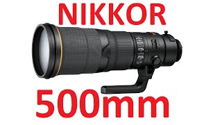 NIKKOR 500mm f4E FL ED VR  main thing [upl. by Cappello382]