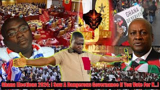 Ghana Elections 2024 I Saw A Dangerous Governance If You Vote For N [upl. by Abbub]