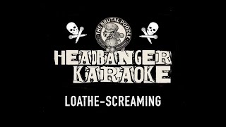 Loathe Screaming Karaoke Version [upl. by Abil]