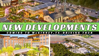 New Developments Coming to McKinney TX  Driving Tour [upl. by Irisa]