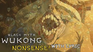 OST Black Myth Wukong  NONSENSE Chapter 3 End Cutscene with lyrics  Chinese Dub with EN Sub [upl. by Locklin]