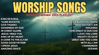 King Of Kings Lyrics Top Praise and Worship Songs 2024 Playlist  Nonstop Christian Gospel Songs [upl. by Parik]