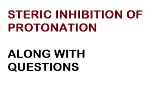 Steric Inhibition of ProtonationSIP [upl. by Anivlis837]