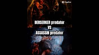 BERSERKER predator VS ASSASSIN predator edit edit predator predators aliensvspredator prey [upl. by Yeoj]