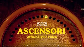 Andrea Cerrato  ASCENSORI Official lyric video [upl. by Lourie388]