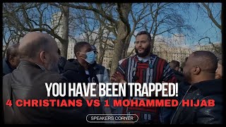 Mohammed Hijab vs 4 Christians  YOU HAVE BEEN TRAPPED  Speakers Corner [upl. by Enitsenre]